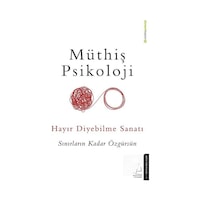 Hayır Diyebilme Sanatı - Müthiş Psikoloji - Destek Yayınları Hayır Diyebilme Sanatı - Müthiş Psikoloji - Destek Yayınları