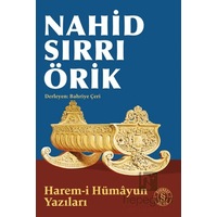 Nahid Sırrı Örik - Harem-i Hümâyun Yazıları Nahid Sırrı Örik - Harem-i Hümâyun Yazıları
