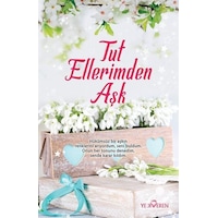 Tut Ellerimden Aşk - Akif Bayrak - Yediveren Yayınları