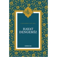Hayat Dengemiz - S. Muhammed Saki Erol - Semerkand Yayınları Hayat Dengemiz - S. Muhammed Saki Erol - Semerkand Yayınları