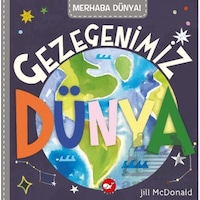 Merhaba Dünya Gezegenimiz Dünya Beyaz Balina Yayınları Merhaba Dünya Gezegenimiz Dünya Beyaz Balina Yayınları