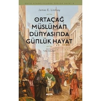 Ortaçağ Müslüman Dünyasında Günlük Hayat Ortaçağ Müslüman Dünyasında Günlük Hayat