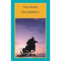 İnce Memed 1 - Yaşar Kemal - Yapı Kredi Yayınları İnce Memed 1 - Yaşar Kemal - Yapı Kredi Yayınları