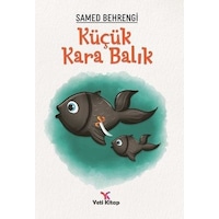 Küçük Kara Balık - Samed Behrengi - Yeti Kitap Küçük Kara Balık - Samed Behrengi - Yeti Kitap