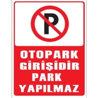 Fezzpirint Otopark Girişidir Park Yapılmaz Ölçü 25 35 Dekote Fezzpirint Otopark Girişidir Park Yapılmaz Ölçü 25 35 Dekote