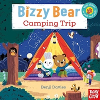 Nosy Crow Bizzy Bear Camping Trip Nosy Crow Bizzy Bear Camping Trip