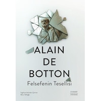 Felsefenin Tesellisi / Alain De Botton Felsefenin Tesellisi / Alain De Botton