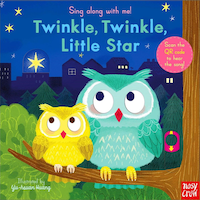 Sing Along With Me! Twinkle Twinkle Little Star - Yu-Hsuan Huang - NOSY CROW Sing Along With Me! Twinkle Twinkle Little Star - Yu-Hsuan Huang - NOSY CROW