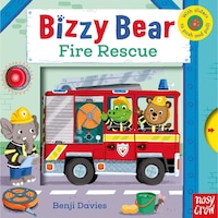 Bizzy Bear: Fire Rescue - Benji Davies - NOSY CROW Bizzy Bear: Fire Rescue - Benji Davies - NOSY CROW