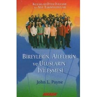 BireylerinAilelerin ve Ulusların İyileşmesi - John L. Payne - Akaşa Yayın BireylerinAilelerin ve Ulusların İyileşmesi - John L. Payne - Akaşa Yayın