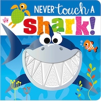Never Touch A Shark Never Touch A Shark