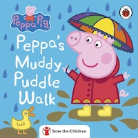 Peppa Pig: Peppa's Muddy Puddle Walk Peppa Pig: Peppa's Muddy Puddle Walk