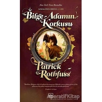 Bilge Adamın Korkusu - Kral Katili Güncesi 2. Gün - Patrick Rothfuss - İthaki Yayınları Bilge Adamın Korkusu - Kral Katili Güncesi 2. Gün - Patrick Rothfuss - İthaki Yayınları