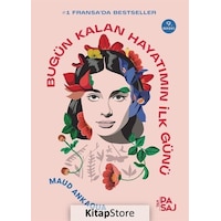 Bugün Kalan Hayatımın İlk Günü - Maud Ankaoua Bugün Kalan Hayatımın İlk Günü - Maud Ankaoua