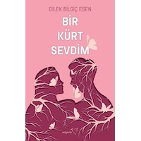 Bir Kürt Sevdim - Dilek Bilgiç Esen - Müptela Yayınları Bir Kürt Sevdim - Dilek Bilgiç Esen - Müptela Yayınları