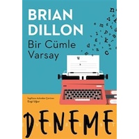 Bir Cümle Varsay / Brian Dillon