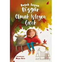 Rüzgar Olmak İsteyen Çocuk İthaki Çocuk Yayınları Rüzgar Olmak İsteyen Çocuk İthaki Çocuk Yayınları