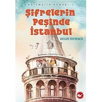 Şifrelerin Peşinde İstanbul - Matematik Romanı 1 - Hasan Topdemir - Beyaz Balina Yayınları Şifrelerin Peşinde İstanbul - Matematik Romanı 1 - Hasan Topdemir - Beyaz Balina Yayınları