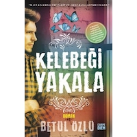 Kelebeği Yakala - Betül Özlü - Carpediem Kitap Kelebeği Yakala - Betül Özlü - Carpediem Kitap