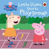 Peppa Pig: Lotte Llama Starts Playgroup - Peppa Pig - Penguin Random House Children's UK Peppa Pig: Lotte Llama Starts Playgroup - Peppa Pig - Penguin Random House Children's UK
