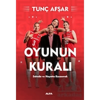 Oyunun Kuralı Alfa Yayınları Tunç Afşar Oyunun Kuralı Alfa Yayınları Tunç Afşar