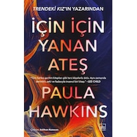 İçin İçin Yanan Ateş - Paula Hawkins - İthaki Yayınları İçin İçin Yanan Ateş - Paula Hawkins - İthaki Yayınları