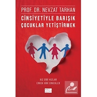Cinsiyetiyle Barışık Çocuklar Yetiştirmek Kız Gibi Kızlar, Er... Cinsiyetiyle Barışık Çocuklar Yetiştirmek Kız Gibi Kızlar, Er...
