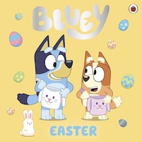 Bluey: Easter Bluey: Easter