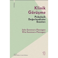 Klinik Görüşme & Psikolojik Değerlendirme Esasları / John Somm... Klinik Görüşme & Psikolojik Değerlendirme Esasları / John Somm...