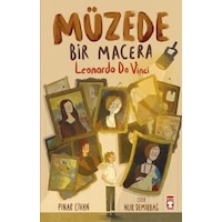Müzede Bir Macera - Leonardo Da Vinci - Pınar Civan - Timaş Çocuk Müzede Bir Macera - Leonardo Da Vinci - Pınar Civan - Timaş Çocuk