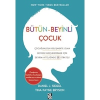 Bütün Beyinli Çocuk - Daniel J. Siegel & Tina Payne Bryson - Diyojen Yayıncılık Bütün Beyinli Çocuk - Daniel J. Siegel & Tina Payne Bryson - Diyojen Yayıncılık