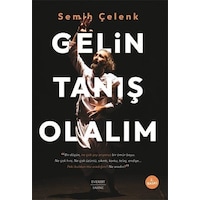 Gelin Tanış Olalım / Semih Çelenk Gelin Tanış Olalım / Semih Çelenk