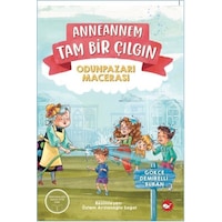 Anneannem Tam Bir Çılgın: Odunpazarı Macerası / Gökçe Demirell... Anneannem Tam Bir Çılgın: Odunpazarı Macerası / Gökçe Demirell...