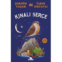 Kınalı Serçe / Prof. Dr. İlber Ortaylı Kınalı Serçe / Prof. Dr. İlber Ortaylı