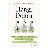 Hangi Doğru? - Nereden Baktığınız Gerçekliği Nasıl Şekillendiriyor Doğru Bizi Nasıl Yanıltıyor? - Hector Macdonald - Domingo Yayınevi Hangi Doğru? - Nereden Baktığınız Gerçekliği Nasıl Şekillendiriyor Doğru Bizi Nasıl Yanıltıyor? - Hector Macdonald - Domingo Yayınevi
