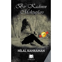 Bir Kadının Mektupları - Hilal Kahraman - Parana Bir Kadının Mektupları - Hilal Kahraman - Parana