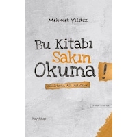 Bu Kitabı Sakın Okuma! - Mehmet Yıldız - Hayykitap Bu Kitabı Sakın Okuma! - Mehmet Yıldız - Hayykitap