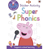 Peppa Pig: Practise With Peppa: Super Phonics Sticker Book - Peppa Pig Peppa Pig: Practise With Peppa: Super Phonics Sticker Book - Peppa Pig