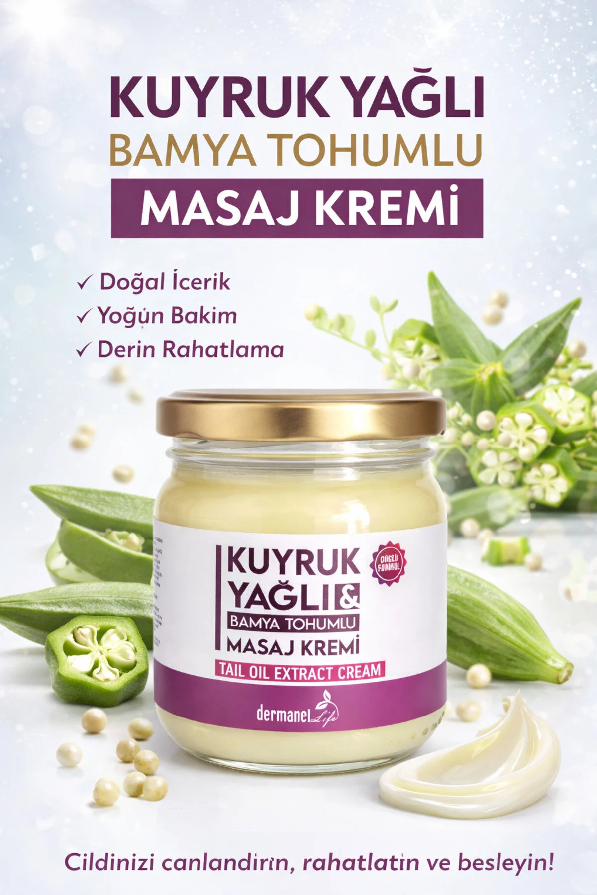 Dermanel Kuyruk Yağlı Bamya Tohumlu Masaj Kremi 210 ML Dermanel Kuyruk Yağlı Bamya Tohumlu Masaj Kremi 210 ML