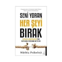 Seni Yoran Her Şeyi Bırak - Müthiş Psikoloji - Destek Yayınları Seni Yoran Her Şeyi Bırak - Müthiş Psikoloji - Destek Yayınları