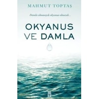 Okyanus ve Damla - Mahmut Toptaş - Timaş Yayınları Okyanus ve Damla - Mahmut Toptaş - Timaş Yayınları