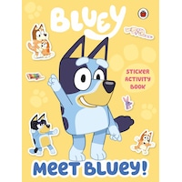 Bluey: Meet Bluey! Sticker Activity Book - Bluey Bluey: Meet Bluey! Sticker Activity Book - Bluey