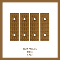 Baza Pabucu, Plastik Takoz Ayak, Meşe 4 Adet Meşe Baza Pabucu, Plastik Takoz Ayak, Meşe 4 Adet Meşe