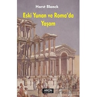 Eski Yunan Ve Roma'da Yaşam Eski Yunan Ve Roma'da Yaşam