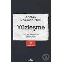 Yüzleşme - Türkiye Vasatlıktan Nasıl Çıkar? - Adnan Dalgakıran - Kronik Kitap Yüzleşme - Türkiye Vasatlıktan Nasıl Çıkar? - Adnan Dalgakıran - Kronik Kitap