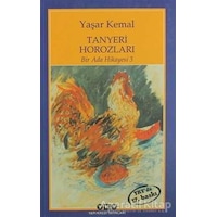 Bir Ada Hikayesi 3 - Tanyeri Horozları - Yaşar Kemal - Yapı Kredi Yayınları Bir Ada Hikayesi 3 - Tanyeri Horozları - Yaşar Kemal - Yapı Kredi Yayınları