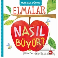 Merhaba Dünya Elmalar Nasıl Büyür Beyaz Balina Yayınları Merhaba Dünya Elmalar Nasıl Büyür Beyaz Balina Yayınları