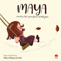 Maya - Mutlu Bir Çocuğun Hikayesi - Dilara Özkaya Çelebi - Uçan Fil