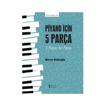 Piyano İçin 5 Parça / Merve Dedeoğlu