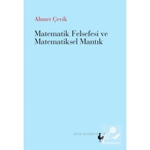 Matematik Felsefesi ve Matematik Mantık - Ahmet Çevik - Nesin Matematik Köyü